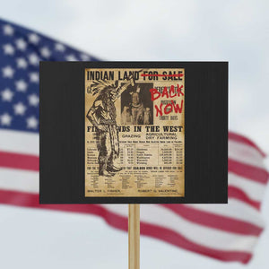 Native American Protest Sign Indian Land For Back Now TS10 Horizontal 18" × 24" Black Print Your Wear