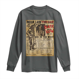 Native American Long Sleeve Shirt Indian Land For Back Now TS10 Dark Heather Print Your Wear