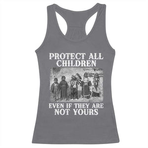 Native American Every Child Racerback Tank Top Protect All Children Even If They Are Not Yours TS10 Charcoal Print Your Wear