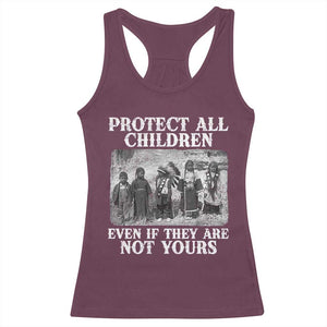 Native American Every Child Racerback Tank Top Protect All Children Even If They Are Not Yours TS10 Maroon Print Your Wear