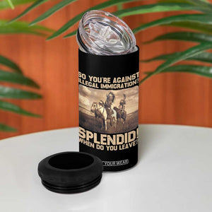 Vintage Native American 4 in 1 Can Cooler Tumbler Funny Indian Indigenous Peoples Day TS10 Print Your Wear