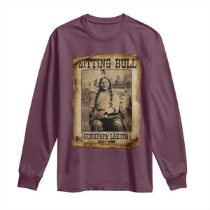 Sitting Bull Long Sleeve Shirt Native American Indian Chief Hunkpapa Lakota Sioux TS10 Maroon Print Your Wear