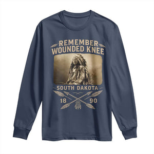 Remember Wounded Knee Long Sleeve Shirt Spotted Elk Lakota Sioux Native American History TS10 Navy Print Your Wear