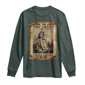 Red Cloud Long Sleeve Shirt Oglala Lakota Sioux Native American Chief Warrior History TS10 Dark Forest Green Print Your Wear