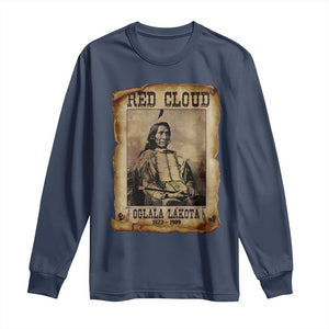 Red Cloud Long Sleeve Shirt Oglala Lakota Sioux Native American Chief Warrior History TS10 Navy Print Your Wear