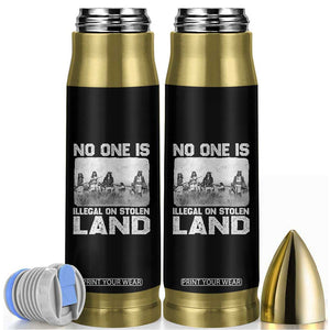 No One Is Illegal On Stolen Land Bullet Tumbler Native Tribe Indigenous People TS10 Black Print Your Wear