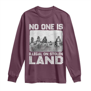 No One Is Illegal On Stolen Land Long Sleeve Shirt Native Tribe Indigenous People TS10 Maroon Print Your Wear