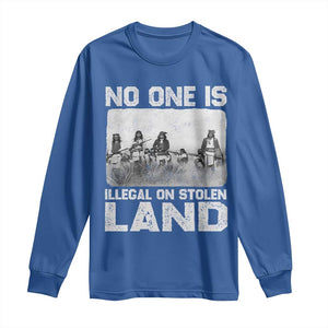 No One Is Illegal On Stolen Land Long Sleeve Shirt Native Tribe Indigenous People TS10 Royal Blue Print Your Wear