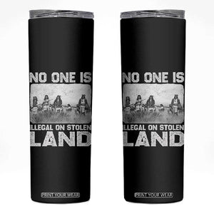 No One Is Illegal On Stolen Land Skinny Tumbler Native Tribe Indigenous People TS10 Black Print Your Wear
