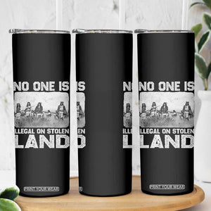 No One Is Illegal On Stolen Land Skinny Tumbler Native Tribe Indigenous People TS10 Print Your Wear
