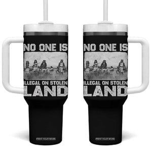 No One Is Illegal On Stolen Land Tumbler With Handle Native Tribe Indigenous People TS10 One Size: 40 oz Black Print Your Wear