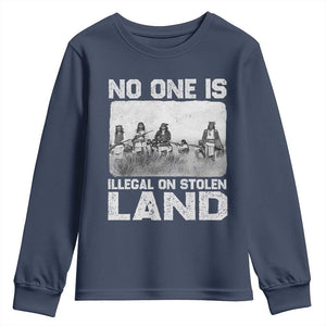 No One Is Illegal On Stolen Land Youth Sweatshirt Native Tribe Indigenous People TS10 Navy Print Your Wear