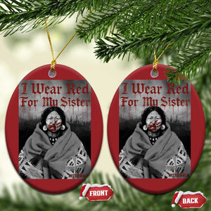 Stop MMIW Christmas Ornament I Wear Red For My Sister Native American TS10 Oval Red Print Your Wear