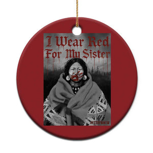 Stop MMIW Christmas Ornament I Wear Red For My Sister Native American TS10 Print Your Wear