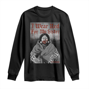 Stop MMIW Long Sleeve Shirt I Wear Red For My Sister Native American TS10 Black Print Your Wear