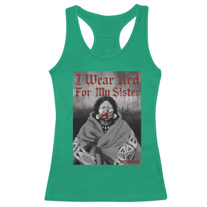 Stop MMIW Racerback Tank Top I Wear Red For My Sister Native American TS10 Irish Green Print Your Wear