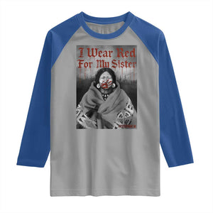 Stop MMIW Raglan Shirt I Wear Red For My Sister Native American TS10 Sport Gray Royal Print Your Wear