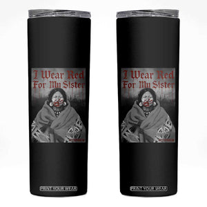 Stop MMIW Skinny Tumbler I Wear Red For My Sister Native American TS10 Black Print Your Wear