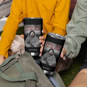 Stop MMIW Tumbler Cup I Wear Red For My Sister Native American TS10 Print Your Wear