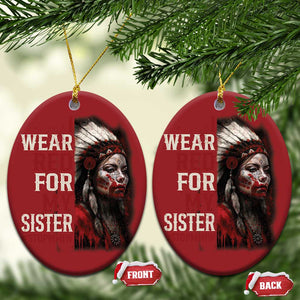 MMIW Christmas Ornament I Wear Red For My Sister Native American Stop MMIW TS10 Oval Red Print Your Wear