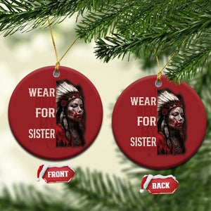 MMIW Christmas Ornament I Wear Red For My Sister Native American Stop MMIW TS10 Circle Red Print Your Wear