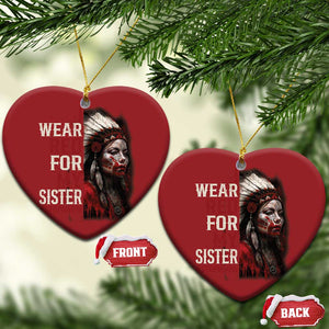 MMIW Christmas Ornament I Wear Red For My Sister Native American Stop MMIW TS10 Heart Red Print Your Wear
