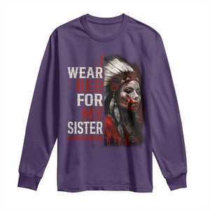 MMIW Long Sleeve Shirt I Wear Red For My Sister Native American Stop MMIW TS10 Purple Print Your Wear