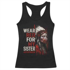 MMIW Racerback Tank Top I Wear Red For My Sister Native American Stop MMIW TS10 Black Print Your Wear