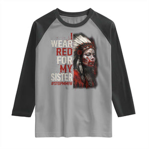 MMIW Raglan Shirt I Wear Red For My Sister Native American Stop MMIW TS10 Sport Gray Black Print Your Wear