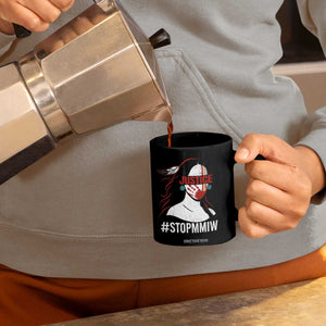 MMIW Awareness Coffee Mug Justice For Indigenous Woman Stop Stolen Sisters TS10 Print Your Wear