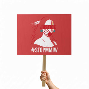 MMIW Awareness Protest Sign Justice For Indigenous Woman Stop Stolen Sisters TS10 Horizontal 18" × 24" Red Print Your Wear