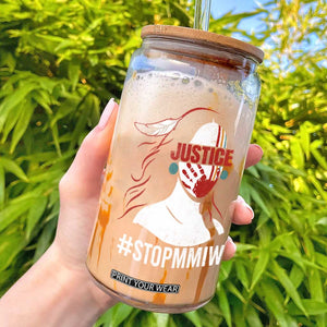 MMIW Awareness Glass Can Justice For Indigenous Woman Stop Stolen Sisters TS10 Black Print Your Wear