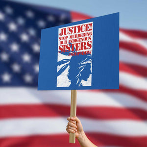 MMIW Awareness Protest Sign Justice Stop Murdering Our Indigenous Sisters TS10 Horizontal 18" × 24" Blue Print Your Wear