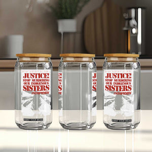 MMIW Awareness Glass Can Justice Stop Murdering Our Indigenous Sisters TS10 Print Your Wear