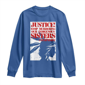 MMIW Awareness Long Sleeve Shirt Justice Stop Murdering Our Indigenous Sisters TS10 Royal Blue Print Your Wear