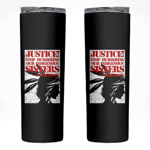 MMIW Awareness Skinny Tumbler Justice Stop Murdering Our Indigenous Sisters TS10 Black Print Your Wear