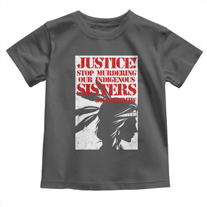 MMIW Awareness Toddler T Shirt Justice Stop Murdering Our Indigenous Sisters TS10 Dark Heather Print Your Wear