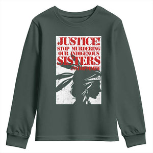MMIW Awareness Youth Sweatshirt Justice Stop Murdering Our Indigenous Sisters TS10 Dark Forest Green Print Your Wear