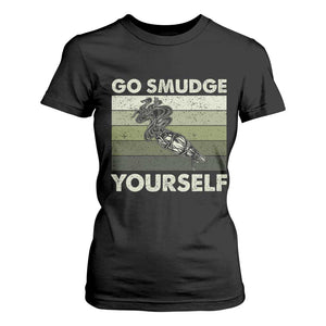 Go Smudge Yourself T Shirt For Women Funny Sage Bundle Smudging Feather TS10 Black Print Your Wear