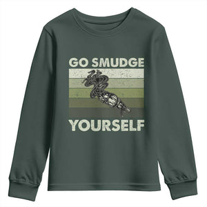 Go Smudge Yourself Youth Sweatshirt Funny Sage Bundle Smudging Feather TS10 Dark Forest Green Print Your Wear