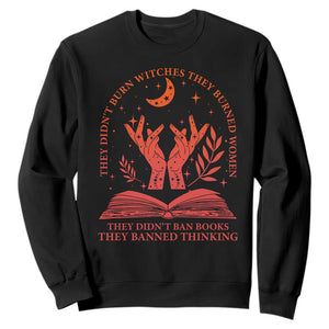 Feminist Witch Sweatshirt They Didnt Burn Witches Women Halloween Feminism TS10 Black Print Your Wear