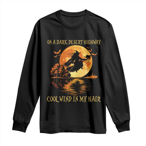 Funny Witch Long Sleeve Shirt On A Dark Desert Highway Cool Wind In My Hair TS10 Black Print Your Wear