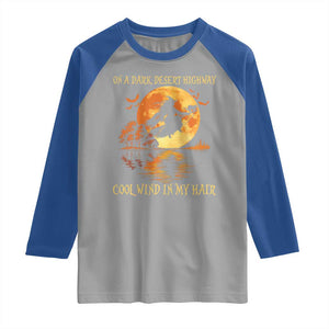 Funny Witch Raglan Shirt On A Dark Desert Highway Cool Wind In My Hair TS10 Sport Gray Royal Print Your Wear