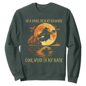 Funny Witch Sweatshirt On A Dark Desert Highway Cool Wind In My Hair TS10 Dark Forest Green Print Your Wear