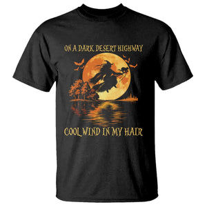 Funny Witch T Shirt On A Dark Desert Highway Cool Wind In My Hair TS10 Black Print Your Wear