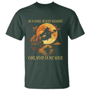 Funny Witch T Shirt On A Dark Desert Highway Cool Wind In My Hair TS10 Dark Forest Green Print Your Wear