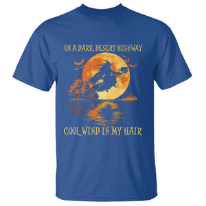 Funny Witch T Shirt On A Dark Desert Highway Cool Wind In My Hair TS10 Royal Blue Print Your Wear