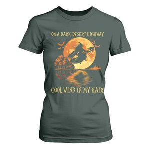 Funny Witch T Shirt For Women On A Dark Desert Highway Cool Wind In My Hair TS10 Dark Forest Green Print Your Wear