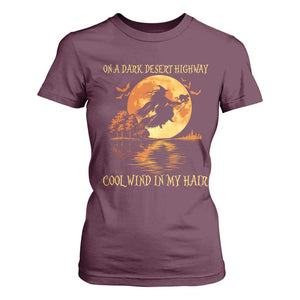 Funny Witch T Shirt For Women On A Dark Desert Highway Cool Wind In My Hair TS10 Maroon Print Your Wear