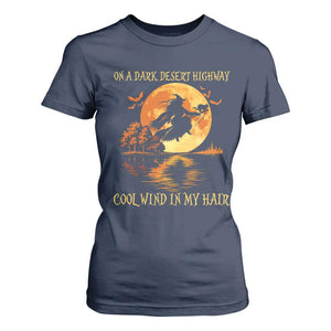 Funny Witch T Shirt For Women On A Dark Desert Highway Cool Wind In My Hair TS10 Navy Print Your Wear